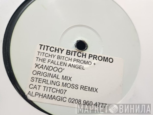 Titchy Bitch, Fallen Angel - Kandoo
