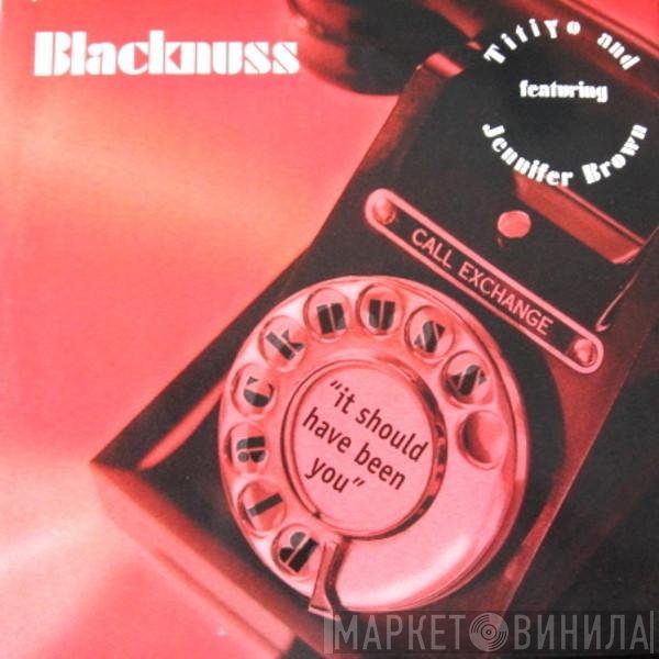 Titiyo, Blacknuss, Jennifer Brown - It Should Have Been You