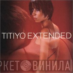 Titiyo  - Extended