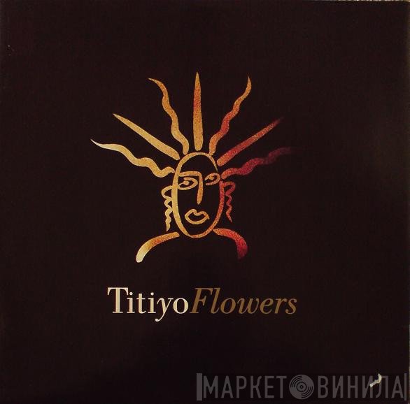 Titiyo - Flowers