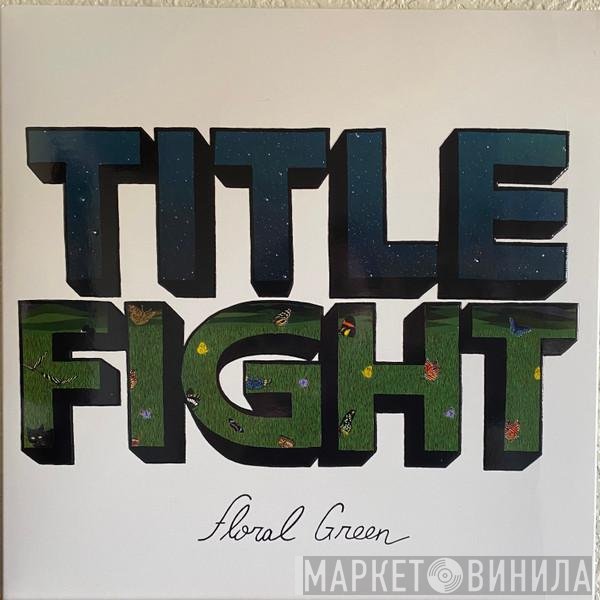 Title Fight - Floral Green