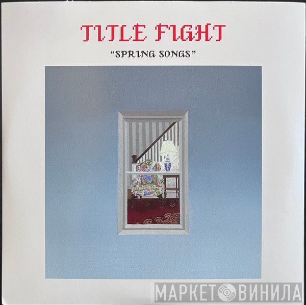 Title Fight - Spring Songs