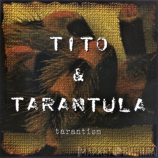 Tito & Tarantula  - Tarantism