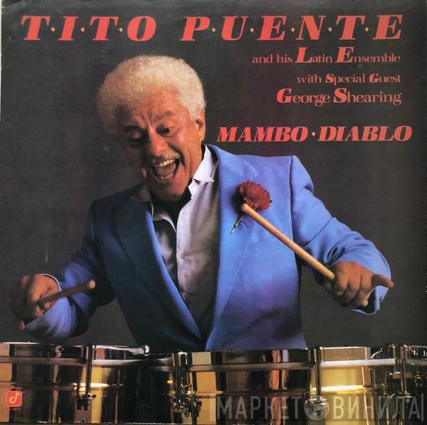 Tito Puente & His Latin Ensemble Special Guest George Shearing  - Mambo Diablo