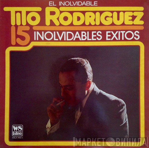 Tito Rodriguez  - 15 Inolvidables Exitos