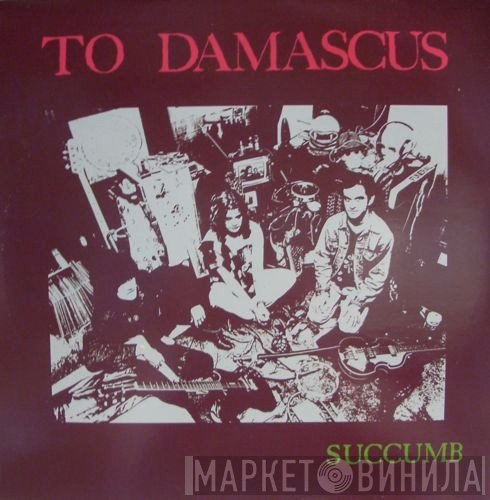 To Damascus - Succumb