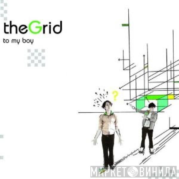 To My Boy - The Grid