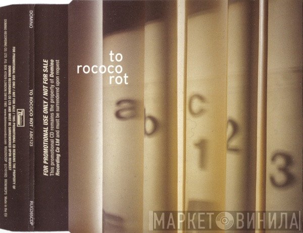 To Rococo Rot  - ABC123