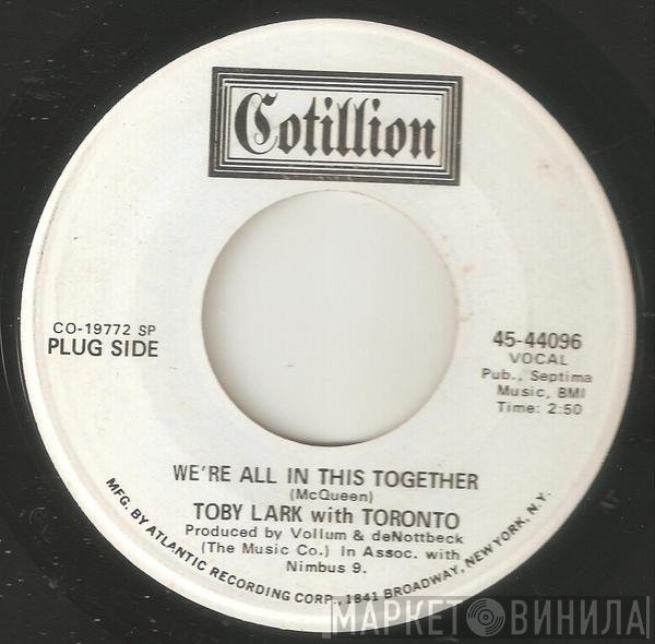 Tobi Lark With Toronto   - We're All In This Together / Freedom Train