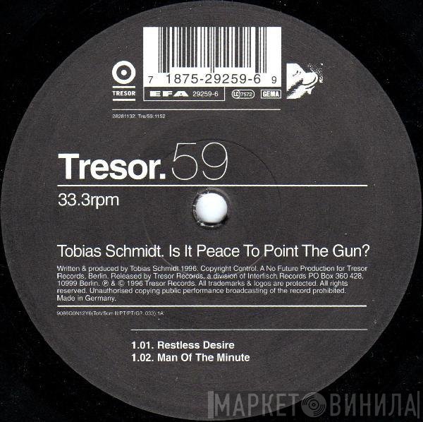 Tobias Schmidt - Is It Peace To Point The Gun?