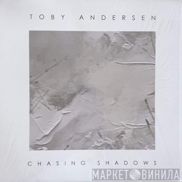 Toby Andersen - Chasing Shadows