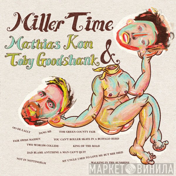 Toby Goodshank, Mathias Kom - Miller Time
