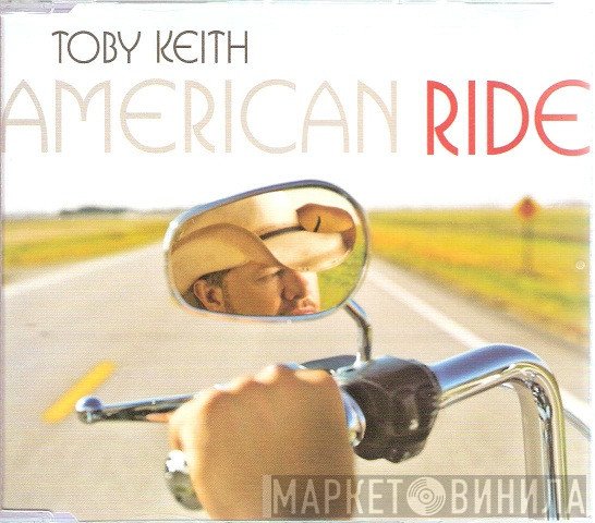 Toby Keith  - American Ride