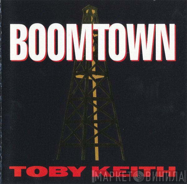 Toby Keith - Boomtown