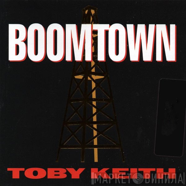 Toby Keith - Boomtown