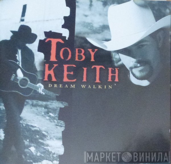 Toby Keith - Dream Walkin'