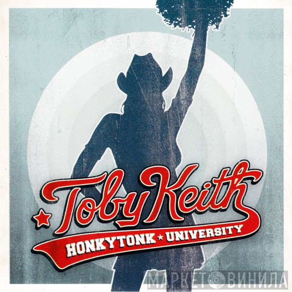Toby Keith - Honkytonk University