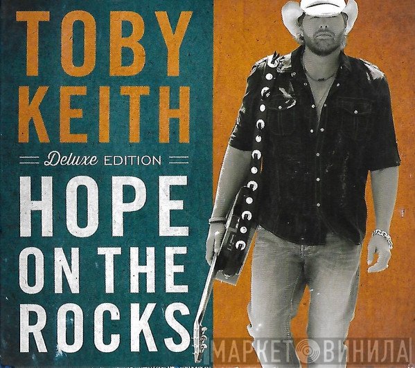Toby Keith - Hope On The Rocks
