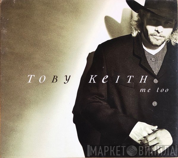 Toby Keith  - Me Too
