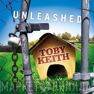 Toby Keith - Unleashed