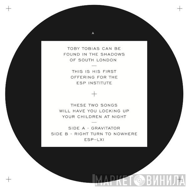 Toby Tobias - Gravitator / Right Turn To Nowhere