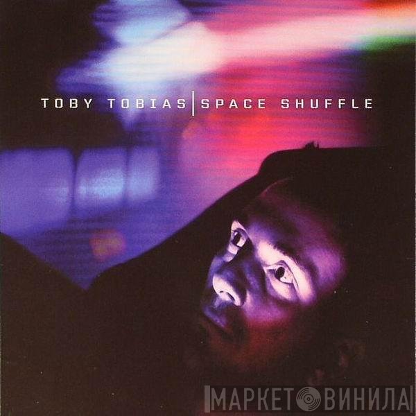 Toby Tobias  - Space Shuffle