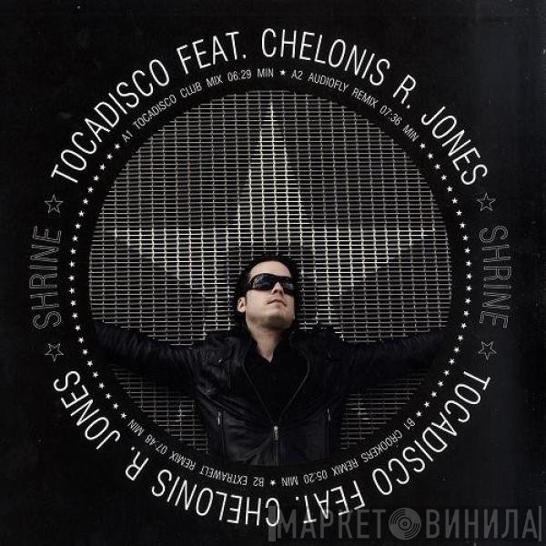 Tocadisco Feat. Chelonis R. Jones  - Shrine