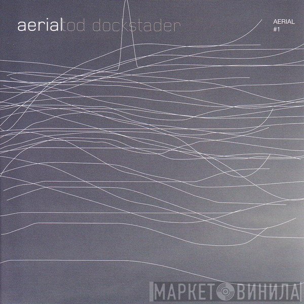 Tod Dockstader  - Aerial #1