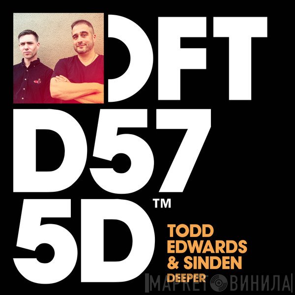 Todd Edwards & Sinden  - Deeper (Extended Mix)