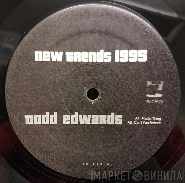 Todd Edwards  - New Trends 1995