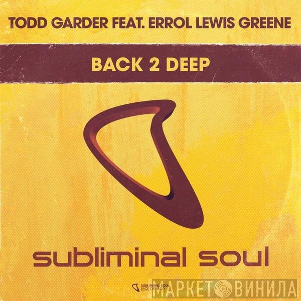 Todd Gardner Feat. Errol Lewis Greene  - Back 2 Deep