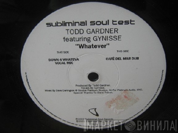 Todd Gardner Featuring Gynisse  - Whatever