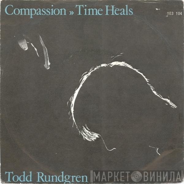 Todd Rundgren  - Compassion / Time Heals