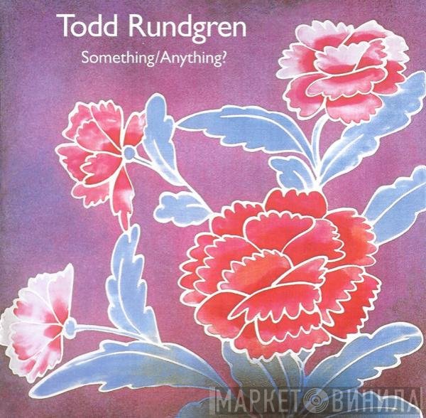 Todd Rundgren  - Something / Anything?