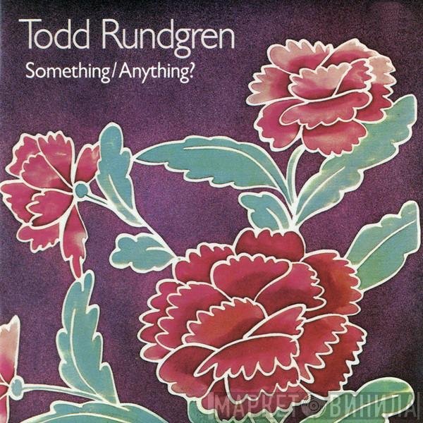 Todd Rundgren  - Something / Anything?