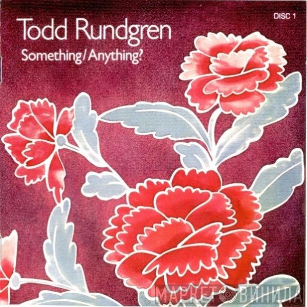 Todd Rundgren  - Something/Anything?