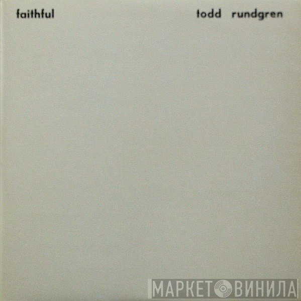 Todd Rundgren - Faithful