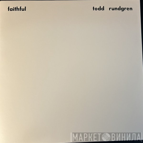 Todd Rundgren - Faithful