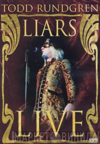 Todd Rundgren  - Liars Live