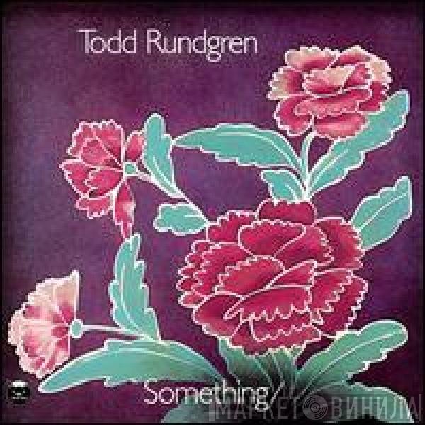Todd Rundgren - Something / Anything ?