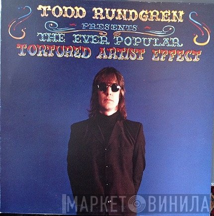 Todd Rundgren - The Ever Popular Tortured Artist Effect
