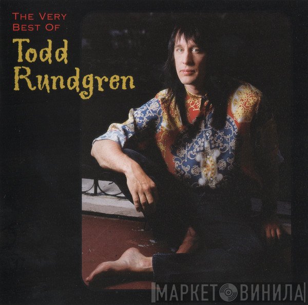 Todd Rundgren  - The Very Best Of Todd Rundgren