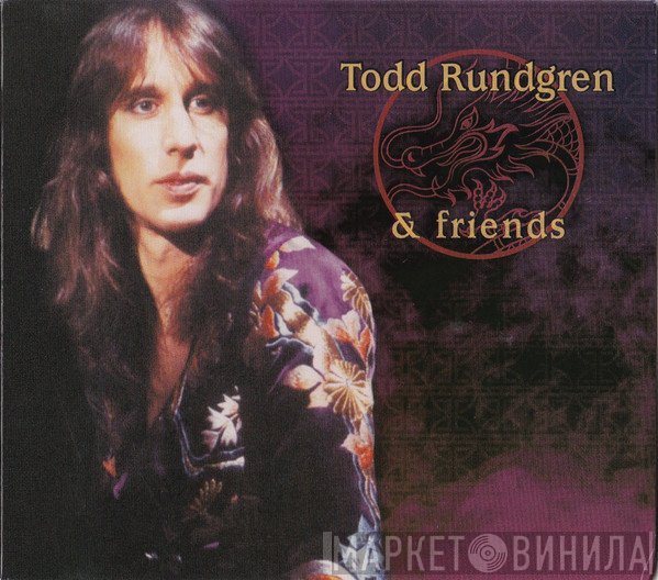 Todd Rundgren  - Todd Rundgren & Friends