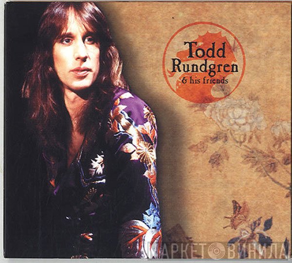 Todd Rundgren  - Todd Rundgren & His Friends