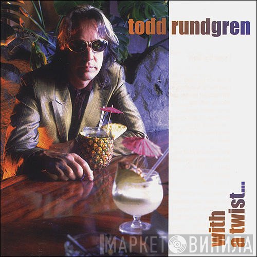 Todd Rundgren  - With A Twist...