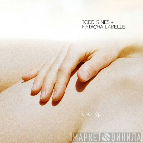 Todd Sines, Natacha Labelle - Overlap