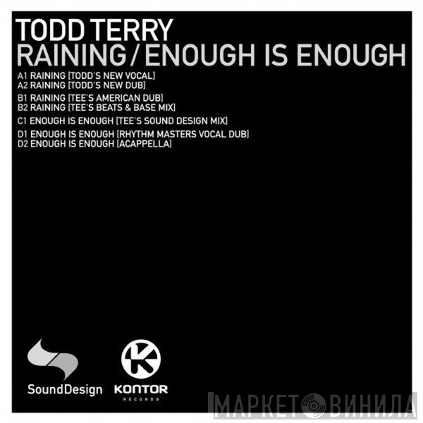 Todd Terry  - Raining / Enough Is Enough