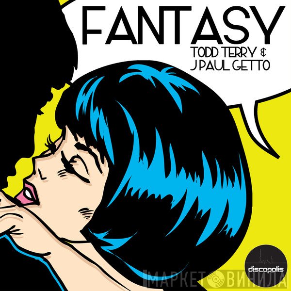 Todd Terry & J Paul Getto  - Fantasy