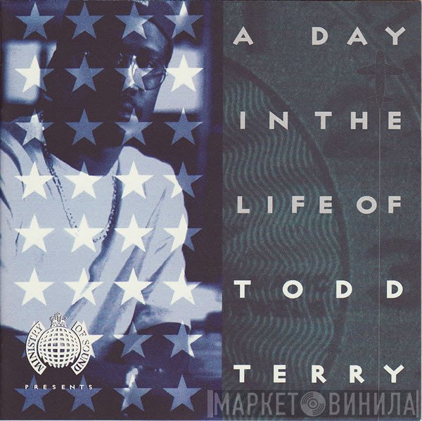 Todd Terry  - A Day In The Life Of Todd Terry