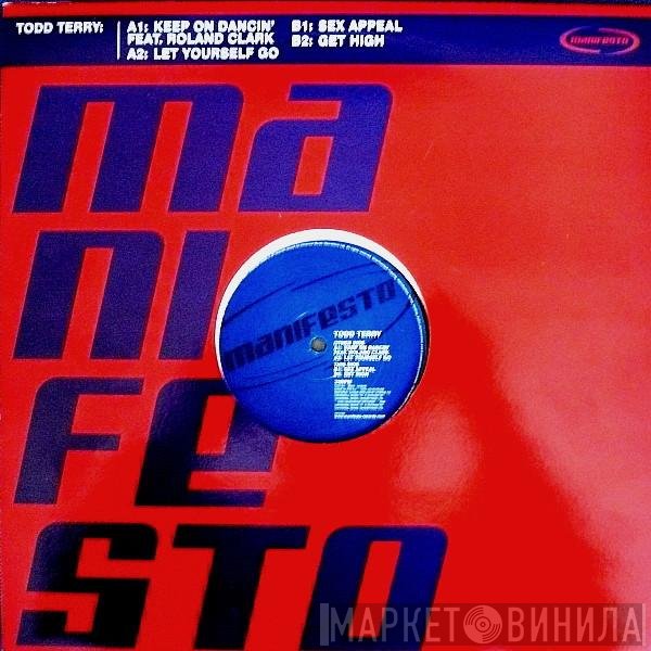 Todd Terry - Keep On Dancin' / Let Yourself Go / Sex Appeal / Get High